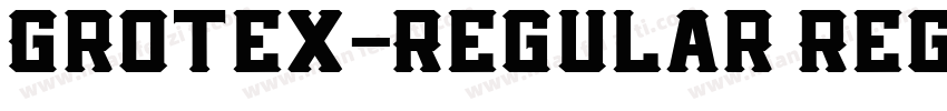 Grotex-Regular Regul字体转换